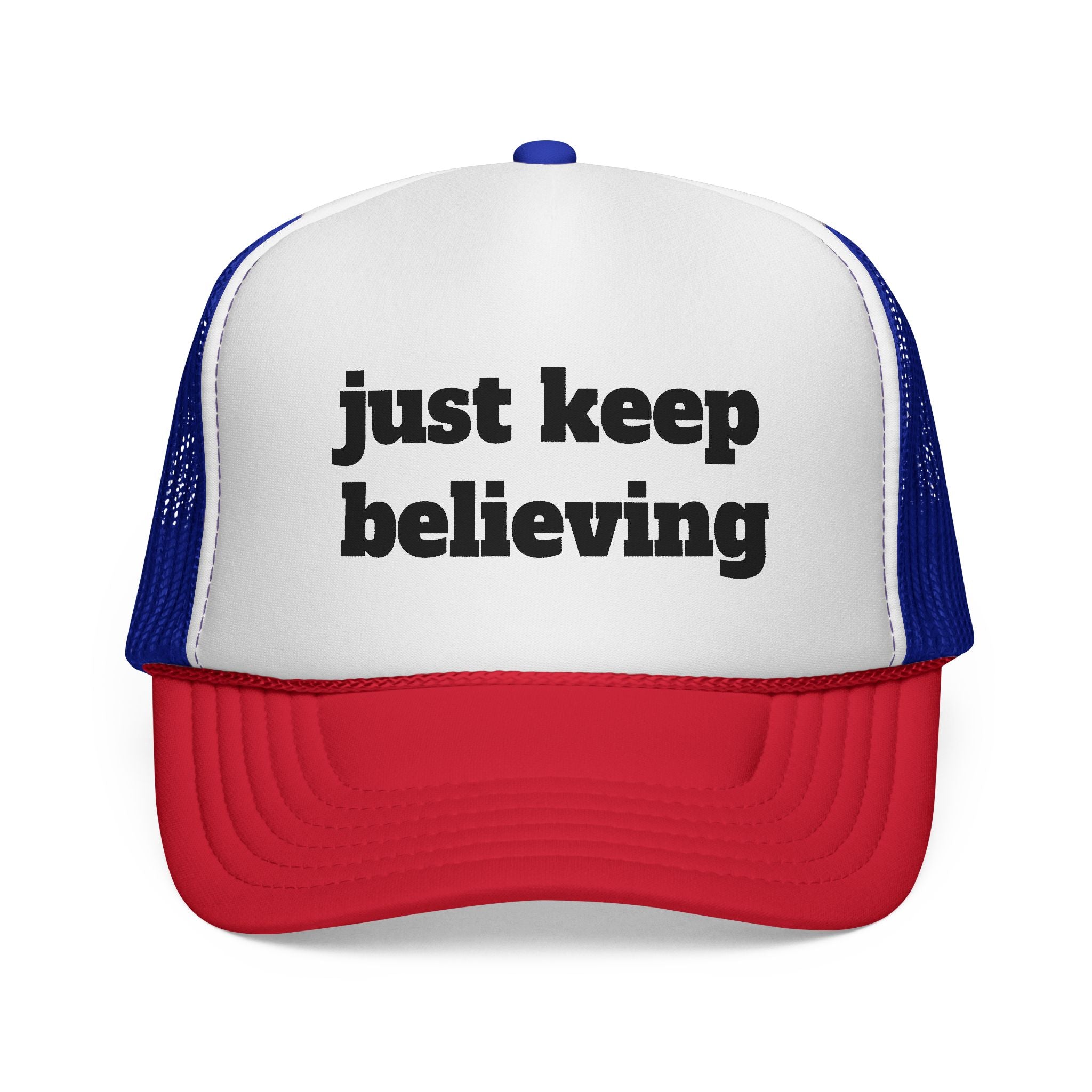Trucker Cap — "just keep believing" Inspirational Mesh Hat