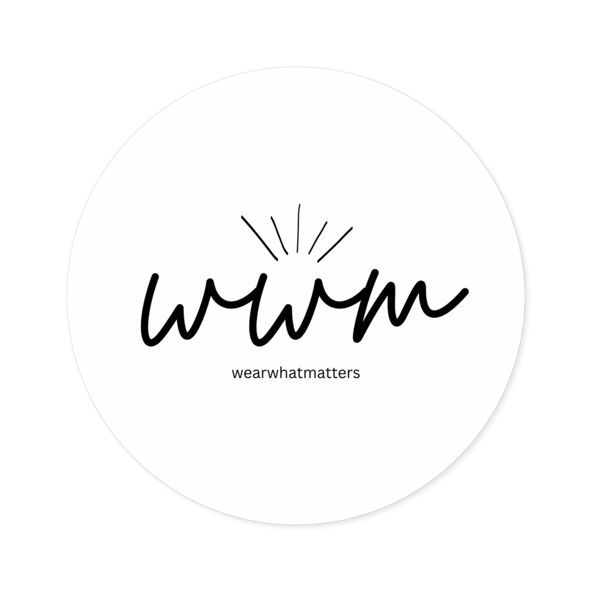 Round Logo Sticker — 'wwm' WearWhatMatters Vinyl Sticker (Indoor/Outdoor)