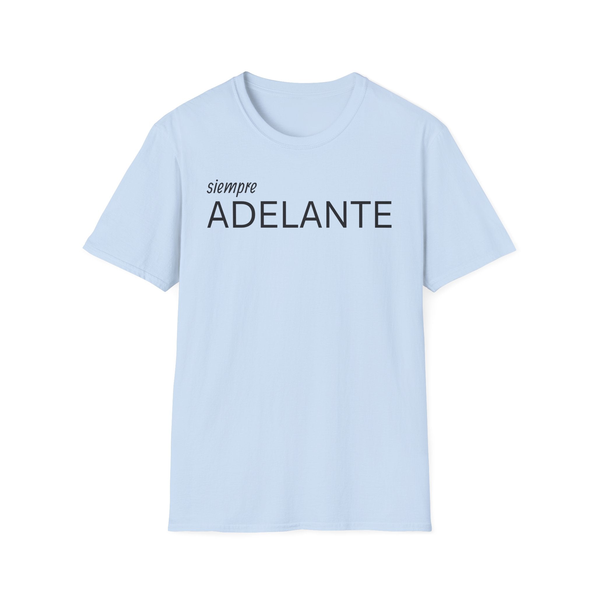 Siempre Adelante T-Shirt — Inspirational Spanish 'Siempre Adelante' Tee