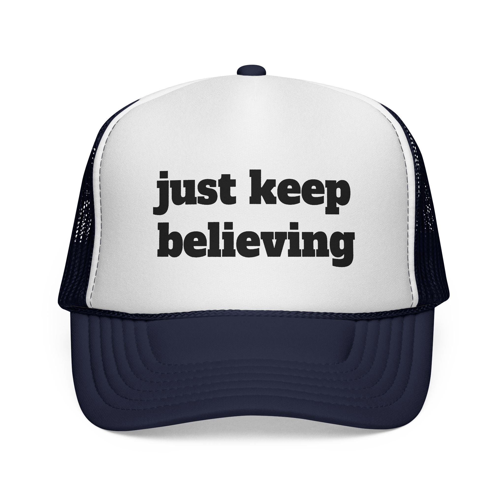 Trucker Cap — "just keep believing" Inspirational Mesh Hat