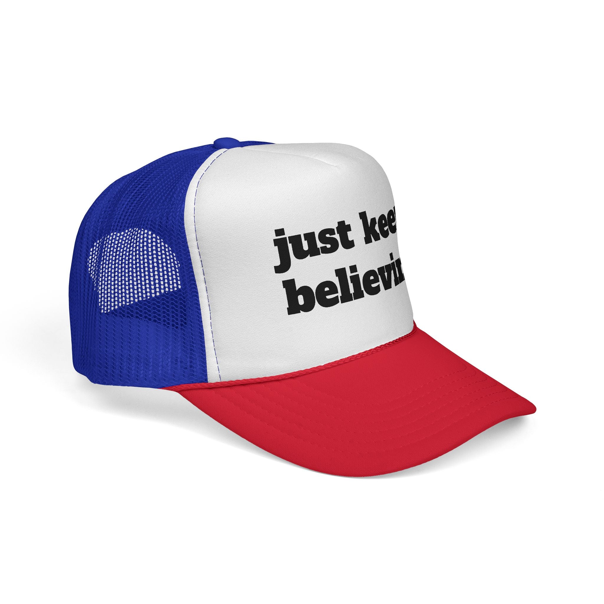 Trucker Cap — "just keep believing" Inspirational Mesh Hat
